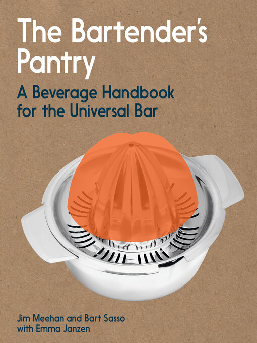 Title details for The Bartender's Pantry by Jim Meehan - Available